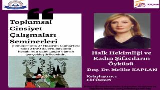 Toplumsal Cinsiyet Seminerleri: Halk Hekimliği ve Kadın Şifacıların Öyküsü